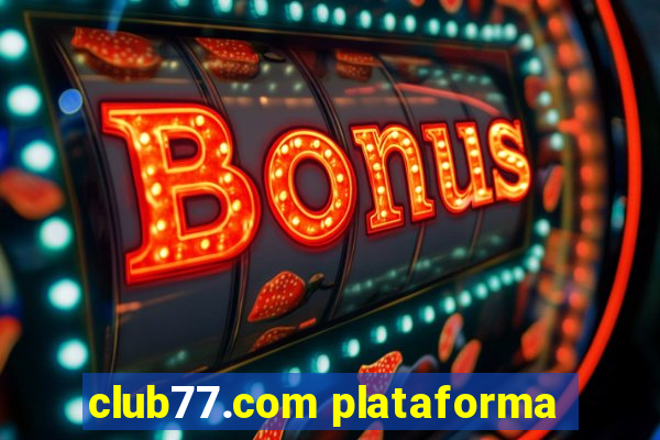 club77.com plataforma